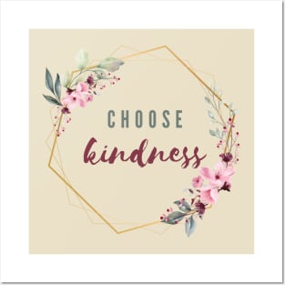 Choose kindness Posters and Art